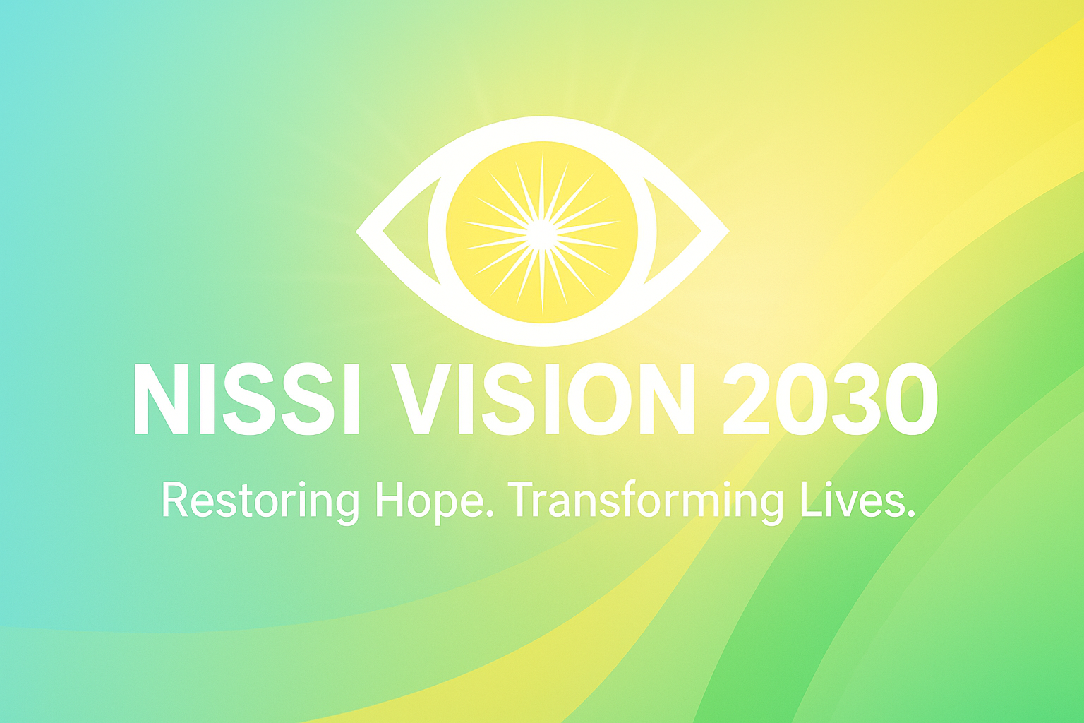 Nissi Vision 2030 — Restoring Hope. Transforming Lives.